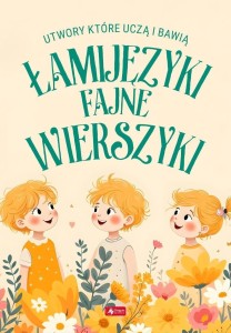 ŁAMIJĘZYKI - FAJNE WIERSZYKI