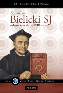 STANISŁAW BIELICKI SJ WYBITNY KAZNODZIEJA XVIII W.