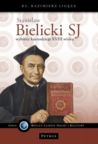 Stanisław Bielicki SJ wybitny kaznodzieja XVIII w.