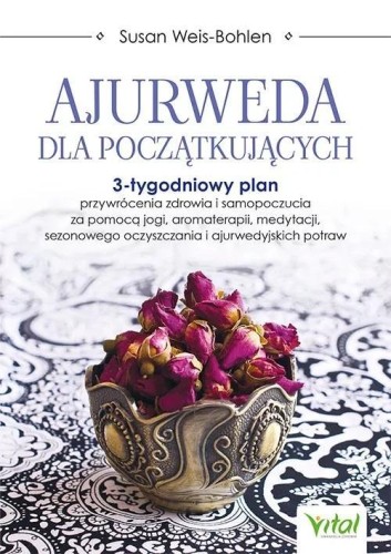 Ajurweda dla początkujących, Susan Weis-Bohlen