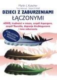 DZIECI Z ZABURZENIAMI ŁĄCZONYMI ADHD