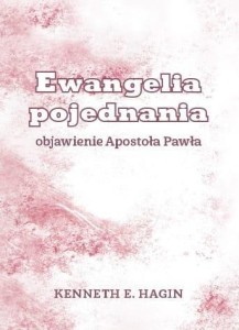 EWANGELIA POJEDNANIA. OBJAWIENIE APOSTOŁA PAWŁA