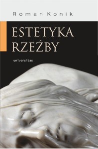 ESTETYKA RZEŹBY, ROMAN KONIK