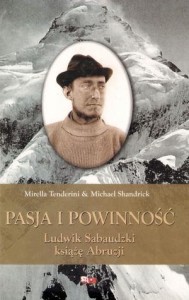 PASJA I POWINNOŚĆ. LUDWIK SABAUDZKI KSIĄŻĘ ABRUZJI