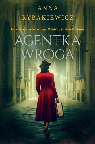 Agentka wroga, Anna Rybakiewicz