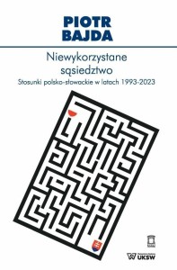 NIEWYKORZYSTANE SĄSIEDZTWO, PIOTR BAJDA