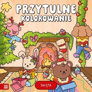 PRZYTULNE KOLOROWANIE. ŚWIĘTA, KATSIARYNA HRYK