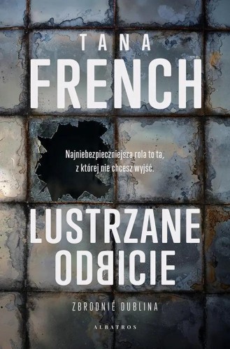 Lustrzane odbicie, Tana French