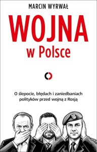 WOJNA W POLSCE. O ŚLEPOCIE, BŁĘDACH I...