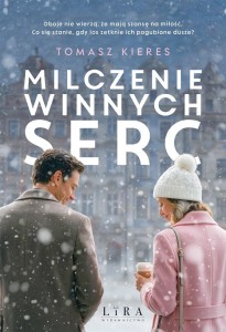 MILCZENIE WINNYCH SERC, TOMASZ KIERES