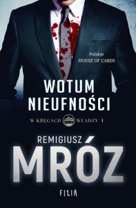 W KRĘGACH WŁADZY T.1 WOTUM NIEUFNOŚCI