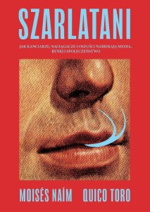 SZARLATANI, MOISES NAIM, FRANCISCO TORO