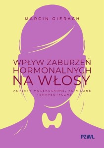 WPŁYW ZABURZEŃ HORMONALNYCH NA WŁOSY