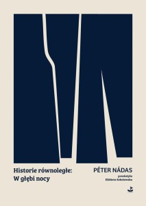 HISTORIE RÓWNOLEGŁE T.2 W GŁĘBI NOCY, PETER NADAS