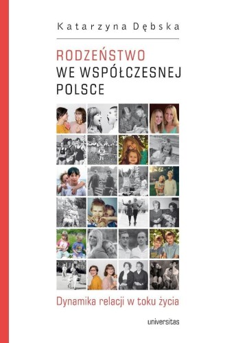 Rodzeństwo we współczesnej Polsce. Dynamika...