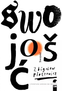 SWOJOŚĆ, ZBIGNIEW PIOTROWICZ