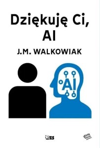 DZIĘKUJĘ CI, AI, J. M. WALKOWIAK