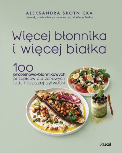 Więcej błonnika i więcej białka