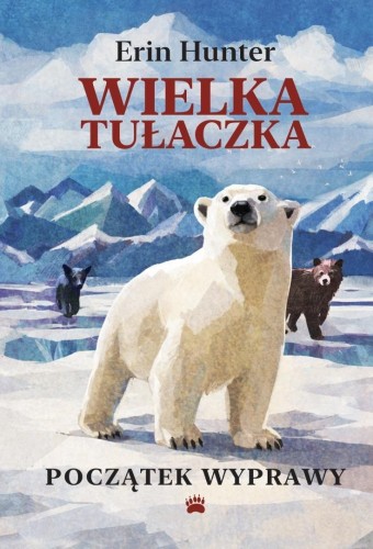 Początek wyprawy. Wielka Tułaczka, Erin Hunter