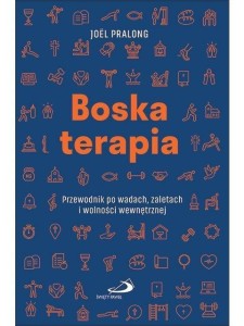 BOSKA TERAPIA. PRZEWODNIK PO WADACH, ZALETACH I...