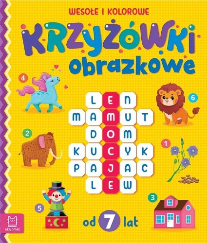 Krzyżówki obrazkowe. Wesołe i kolorowe. Od 7 lat