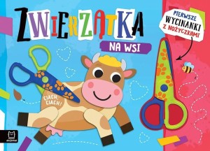 PIERWSZE WYCINANKI Z NOŻYCZKAMI ZWIERZĄTKA NA WSI