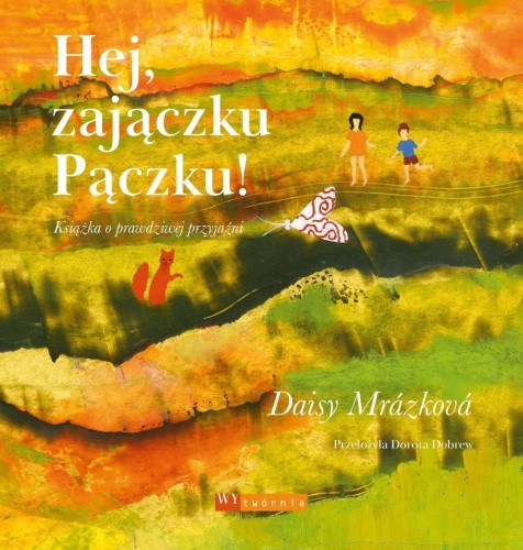 Hej, zajączku Pączku!, Daisy Mrazkova