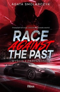RACE AGAINST THE PAST. WYŚCIG Z PRZESZŁOŚCIĄ