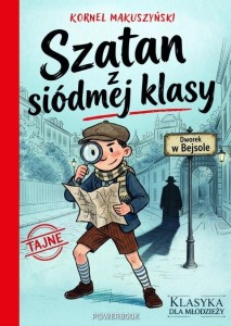 KLASYKA DLA MŁODZIEŻY. SZATAN Z SIÓDMEJ KLASY
