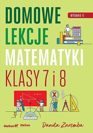 Domowe lekcje matematyki. Klasy 7 i 8 w.2