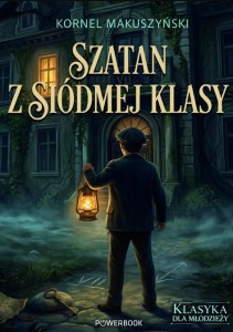 KLASYKA DLA MŁODZIEŻY. SZATAN Z SIÓDMEJ KLASY