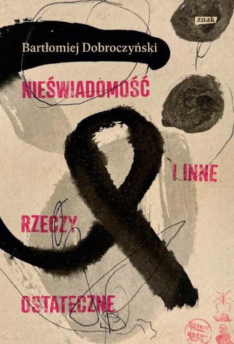 Nieświadomość i inne rzeczy ostateczne