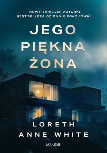 JEGO PIĘKNA ŻONA, LORETH ANNE WHITE