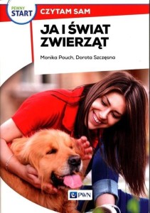 PEWNY START. CZYTAM SAM. JA I ŚWIAT ZWIERZĄT