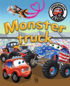SAMOCHODZIK FRANEK. MONSTER TRUCK, KAROLINA GÓRSKA