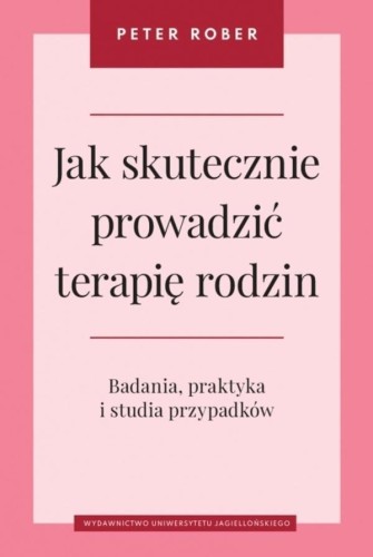 Jak skutecznie prowadzić terapię rodzin