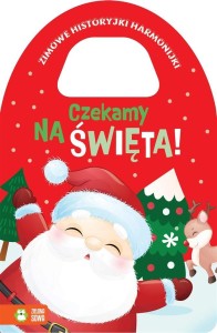 ZIMOWE HISTORYJKI HARMONIJKI. CZEKAMY NA ŚWIĘTA!
