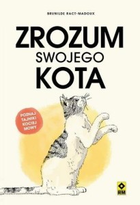 ZROZUM SWOJEGO KOTA, BRUNILDE RACT-MADOUX