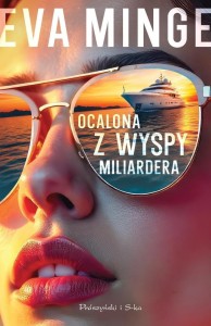 OCALONA Z WYSPY MILIARDERA, EVA MINGE