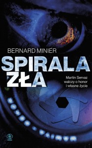 MARTIN SERVAZ T.8 SPIRALA ZŁA, BERNARD MINIER