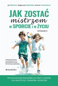 JAK ZOSTAĆ MISTRZEM W SPORCIE I W ŻYCIU W.2