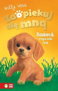 ZAOPIEKUJ SIĘ MNĄ. BISZKOPCIK, PRZYJACIELSKI PSIAK