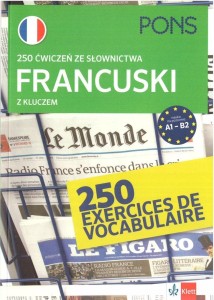 250 ĆWICZEŃ ZE SŁOWNICTWA. FRANCUSKI A1-B2 W.4