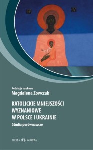 KATOLICKIE MNIEJSZOŚCI WYZNANIOWE W POLSCE I..