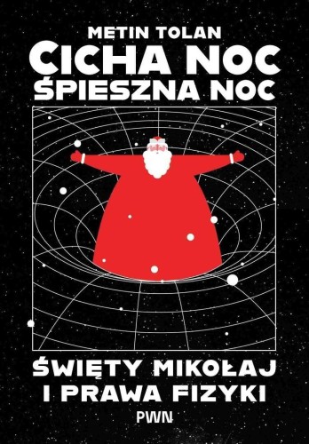 Cicha noc, śpieszna noc. Święty Mikołaj...