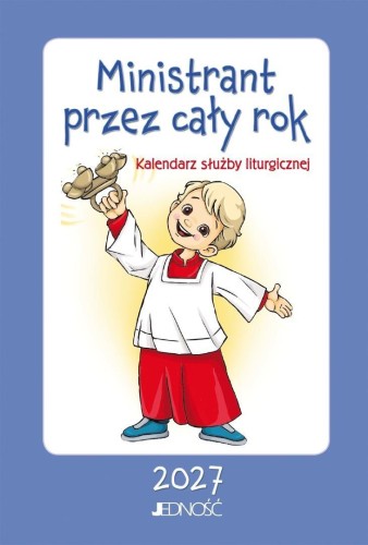 Ministrant przez cały rok. Kalendarz służby...