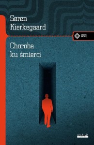 CHOROBA KU ŚMIERCI, SOREN KIERKEGAARD
