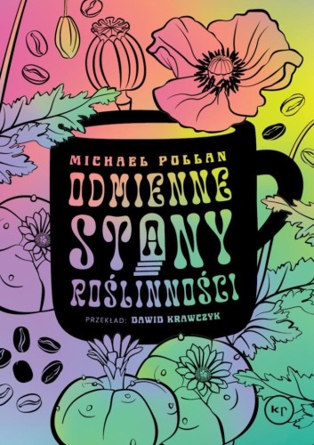 Odmienne stany roślinności, Michael Pollan