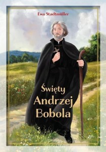 ŚWIĘTY ANDRZEJ BOBOLA, EWA STADTMULLER