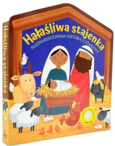 HAŁAŚLIWA STAJENKA. BOŻONARODZENIOWA HISTORIA...